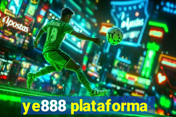 ye888 plataforma